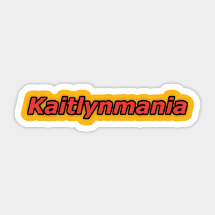 Kaitlynmania Sticker